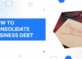 Business Debt Consolidation Guide
